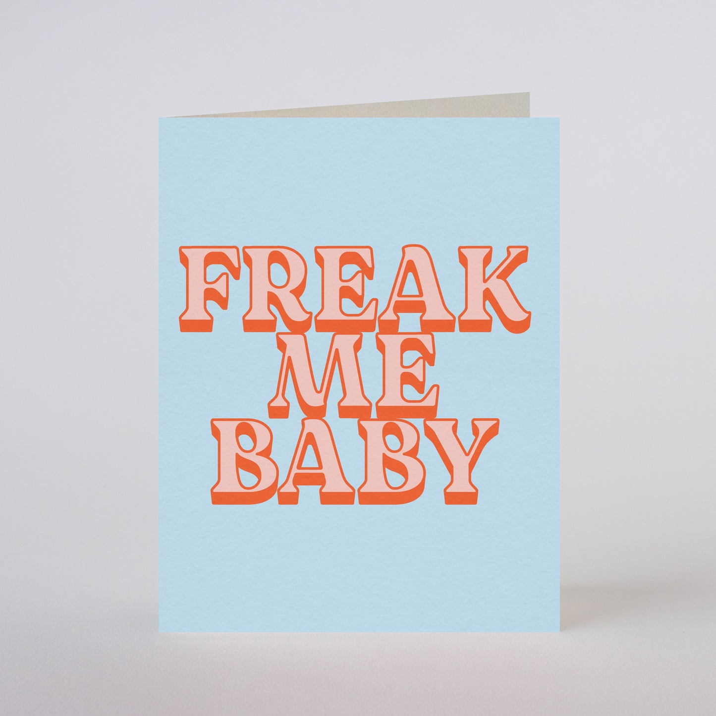 FREAK ME BABY