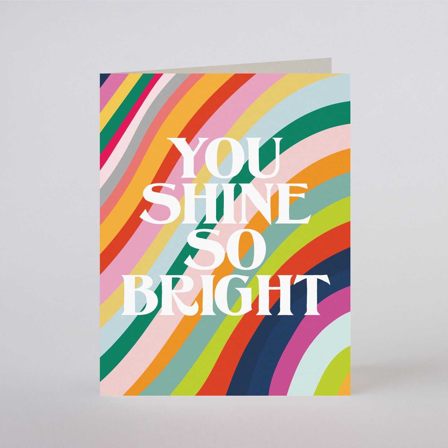 YOU SHINE SO BRIGHT